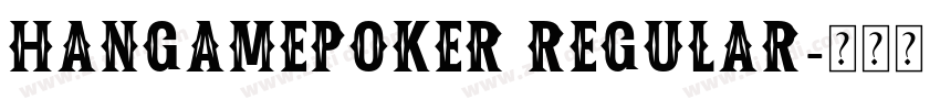 HangamePoker Regular字体转换